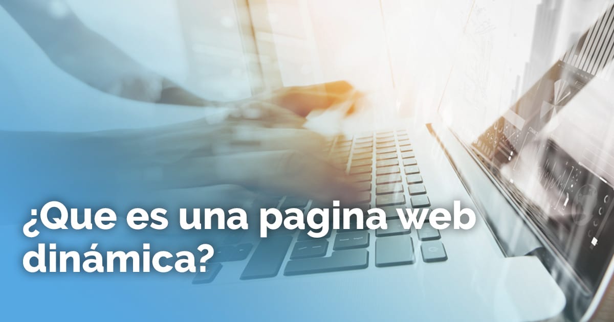 ¿Que es una pagina web dinámica?